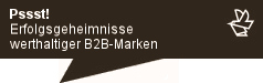Erfolgsgeheimnisse werthaltiger B2B-Marken