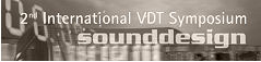 2. International VDT Symposium "Sound Design" in Ludwigsburg vom 31. Oktober bis 2. November 2007