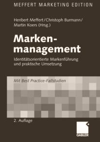2. Auflage von Markenmanagement, herausgegeben von Heribert Meffert, Christoph Burmann und Martin Koers (April 2005)