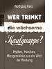 Wolfgang Hars: Mythen, Märchen, Missgeschicke aus der Welt der Werbung (2009)