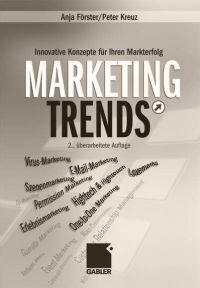 Marketing-Trends - Innovative Konzepte für Ihren Markterfolg (2006)