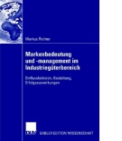Richter, Markenbedeutung und -management im Industriegüterbereich (2007)